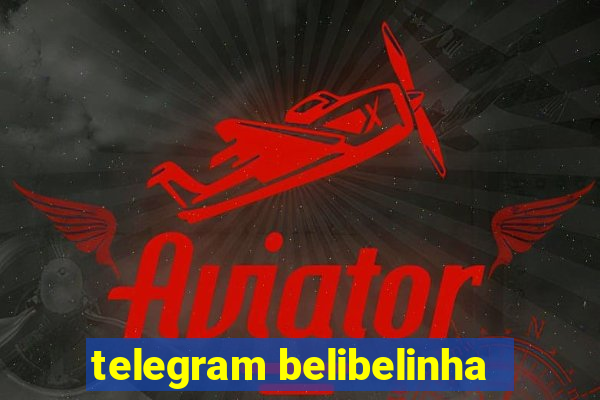 telegram belibelinha